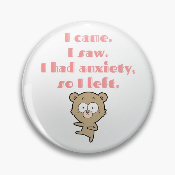 Item preview, I came i saw i had anxiety so i left - It’s not you its my anxiety funny attack anxiety my neck my back mental health awareness designed and sold by CJCTEES.
