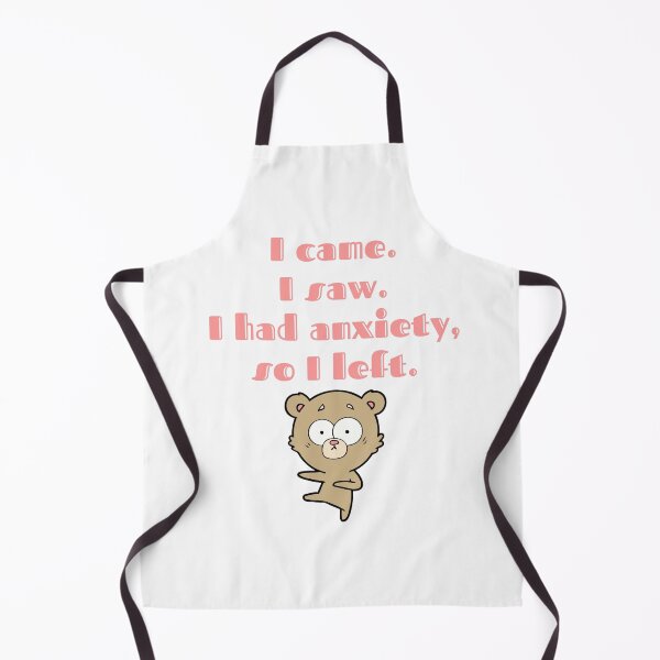Item preview, I came i saw i had anxiety so i left - It’s not you its my anxiety funny attack anxiety my neck my back mental health awareness designed and sold by CJCTEES.