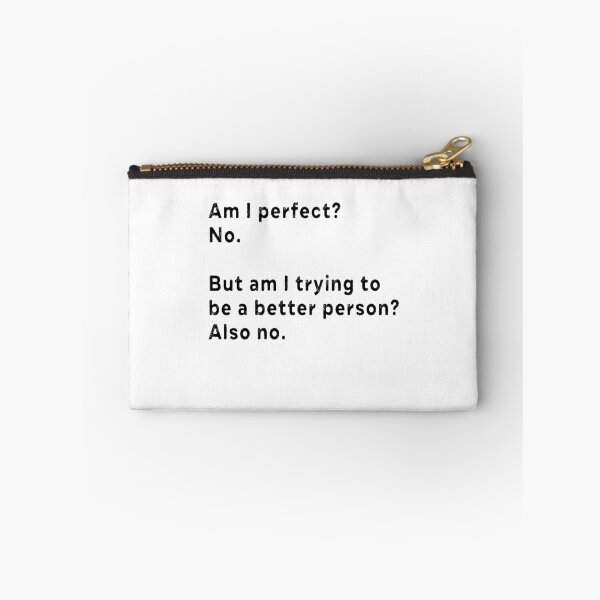 Item preview, Am I perfect No But am I trying to be a better person Also no  designed and sold by AnimaLovers.