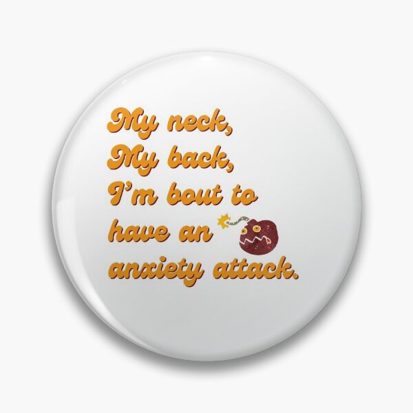 Item preview, My neck my back I’m 'bout to have an anxiety attack designed and sold by CJCTEES.
