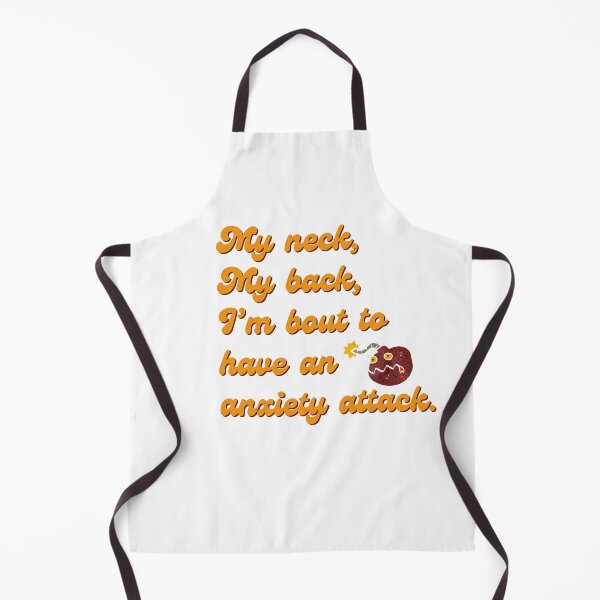 Item preview, My neck my back I’m 'bout to have an anxiety attack designed and sold by CJCTEES.