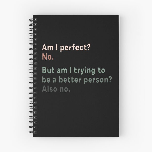 Item preview, Am I perfect No But am I trying to be a better person Also no  designed and sold by AnimaLovers.
