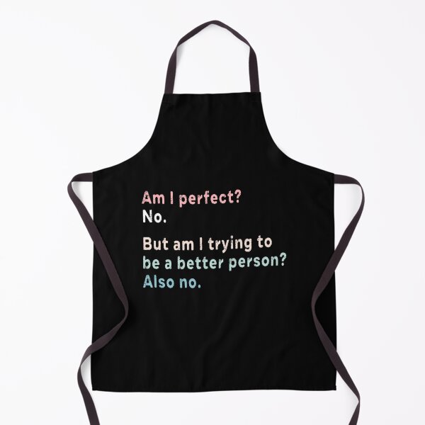 Item preview, Am I perfect No But am I trying to be a better person Also no designed and sold by AnimaLovers.