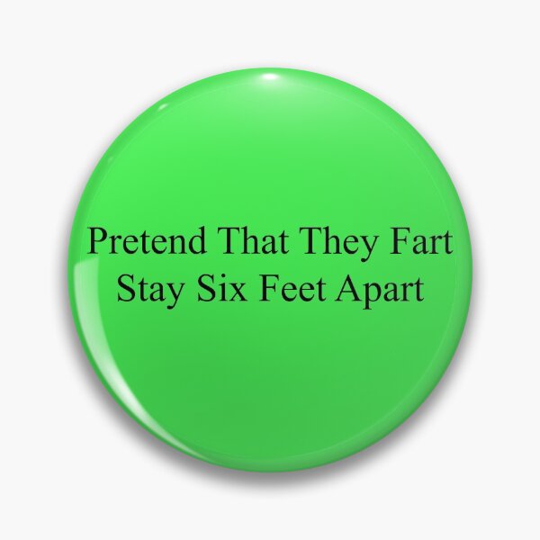 Item preview, Pretend that they fart, stay six feet apart designed and sold by LoneSheepdog.