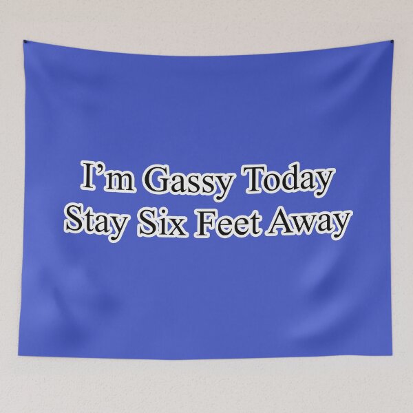 Item preview, I'm Gassy Today Stay Six Feet Away designed and sold by LoneSheepdog.