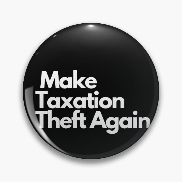 Item preview, Make Taxation Theft Again designed and sold by Imaginative Expressions⭐️ ⭐️ ⭐️ ⭐️ ⭐️.