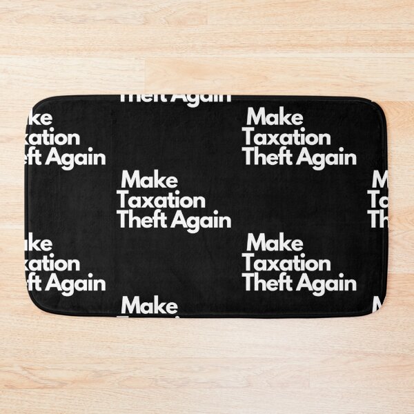 Item preview, Make Taxation Theft Again designed and sold by Imaginative Expressions⭐️ ⭐️ ⭐️ ⭐️ ⭐️.