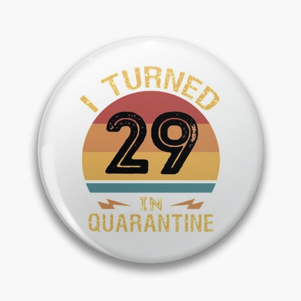 Item preview, Funny Quarantine Quotes I Turned 29 in Quarantine Funny Vintage Birthday Quarantine Quotes designed and sold by TrendEveryday.