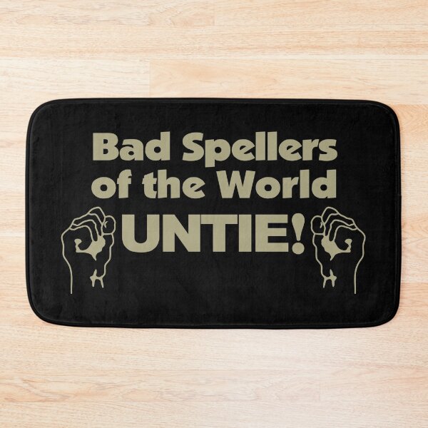 Item preview, Bad Spellers of The World Untie designed and sold by TrackingSprawl.