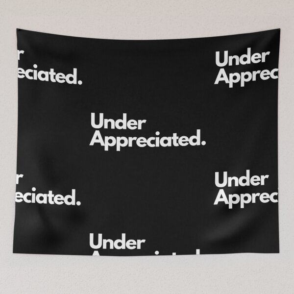 Item preview, Under Appreciated designed and sold by Imaginative Expressions⭐️ ⭐️ ⭐️ ⭐️ ⭐️.