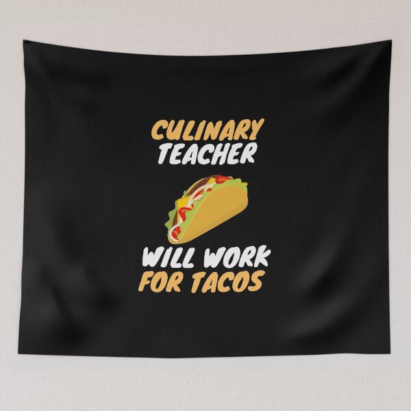 Item preview, culinary teachers love tacos designed and sold by SnowballStep.