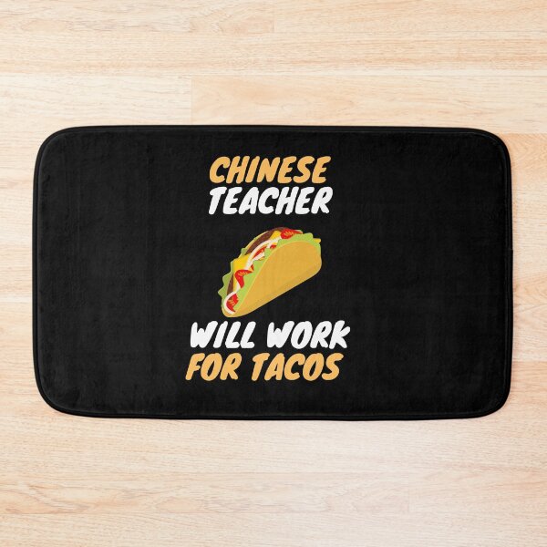 Item preview, chinese teachers love tacos designed and sold by SnowballStep.