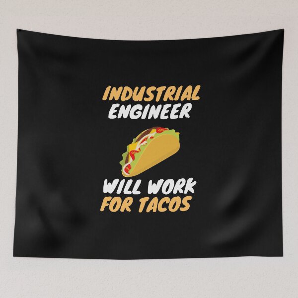Item preview, Industrial engineer love tacos designed and sold by SnowballStep.