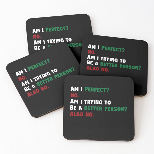 Item preview, Am I Perfect? no. but am i trying to be a better person? also no. designed and sold by Th3 Merch.