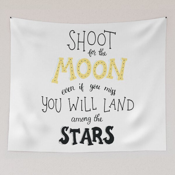Item preview, Shoot For The Moon Even If You Miss You Will Land Among The Stars designed and sold by ProjectX23Red.