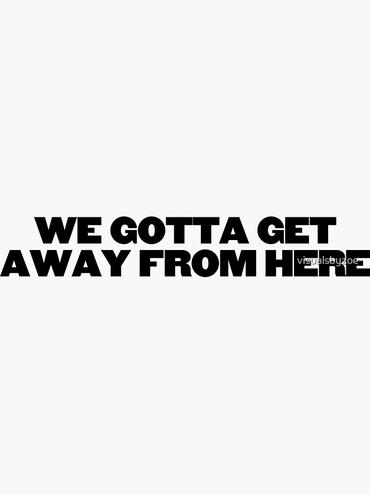 "We Gotta Get Away From Here Harry Styles" Sticker for Sale by