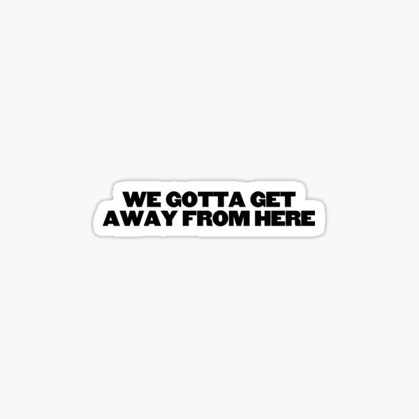 "We Gotta Get Away From Here Harry Styles" Sticker for Sale by