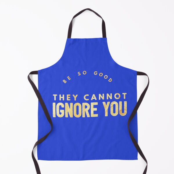 Item preview, Be So Good They Cannot Ignore You (gold text) designed and sold by HamiltonmagicTs.