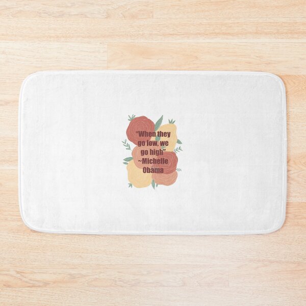 Item preview, "When they go low, we go high" -Michelle Obama designed and sold by nikkimwilks.