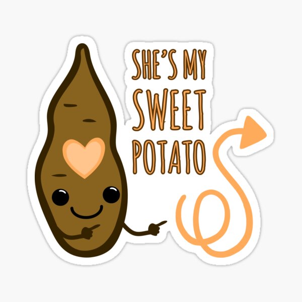 Shes My Sweet Potato Stickers Redbubble