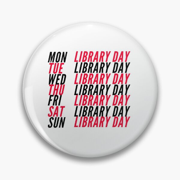 Item preview, Everyday Should Be Library Day (Mon, Tue, Wed, Thu, Fri, Sat, Sun) - Funny Booklovers  designed and sold by mind-illusions.