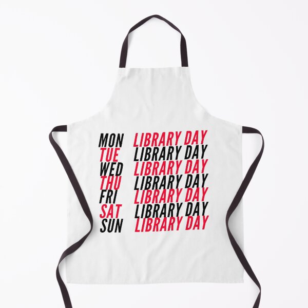 Item preview, Everyday Should Be Library Day (Mon, Tue, Wed, Thu, Fri, Sat, Sun) - Funny Booklovers  designed and sold by mind-illusions.