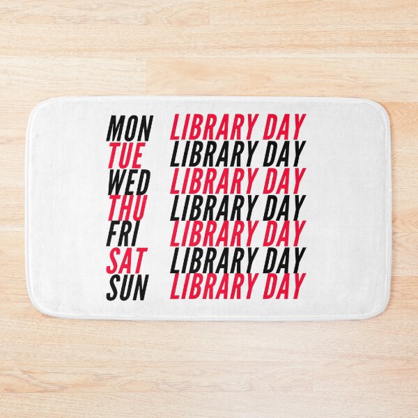 Item preview, Everyday Should Be Library Day (Mon, Tue, Wed, Thu, Fri, Sat, Sun) - Funny Booklovers  designed and sold by mind-illusions.