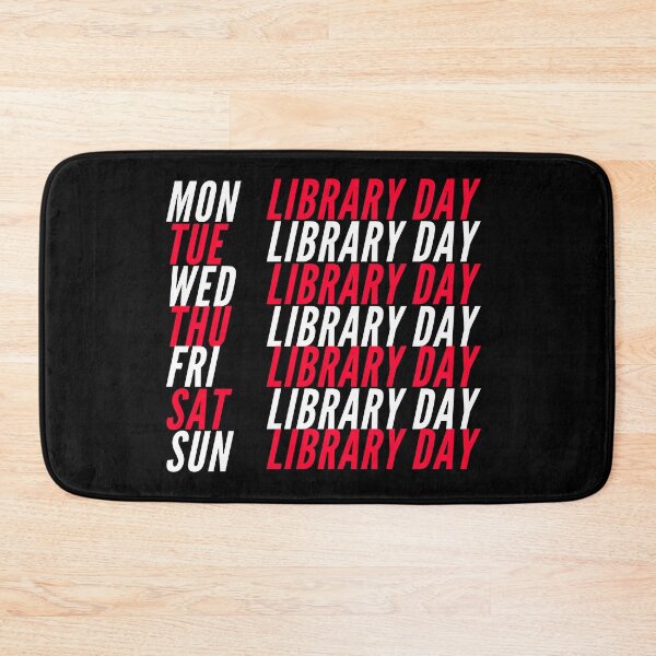 Item preview, Everyday Should Be Library Day (Mon, Tue, Wed, Thu, Fri, Sat, Sun) - Funny Booklovers  designed and sold by mind-illusions.