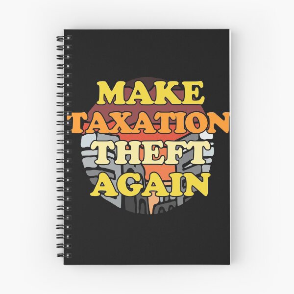 Item preview, Make Taxation Theft Again designed and sold by Chubuter.