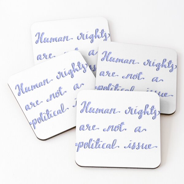 Item preview, Human rights are not a political issue designed and sold by Shhhugar.