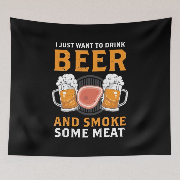 Item preview, 20200715 I Just Want To Drink Beer And Smoke Some Meat designed and sold by haselshirt.