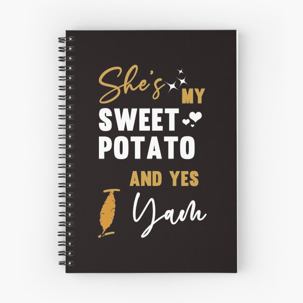 Item preview, She's my Sweet Potato And Yes I Yam - Funny Cool Yam Fruit And Text Graphics  designed and sold by leo121687.