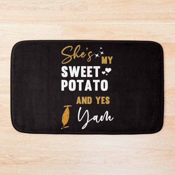 Item preview, She's my Sweet Potato And Yes I Yam - Funny Cool Yam Fruit And Text Graphics  designed and sold by leo121687.