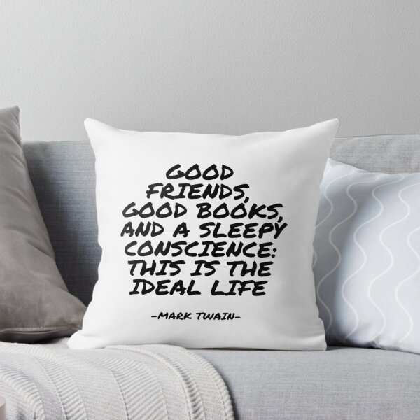 Item preview, Mark Twain - Good friends, good books, and a sleepy conscience: this is the ideal life designed and sold by appleofyoureye.