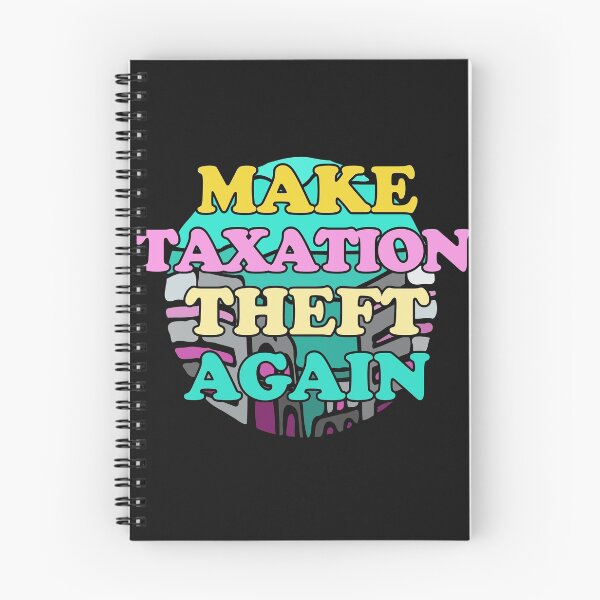 Item preview, Make Taxation Theft Again designed and sold by Chubuter.