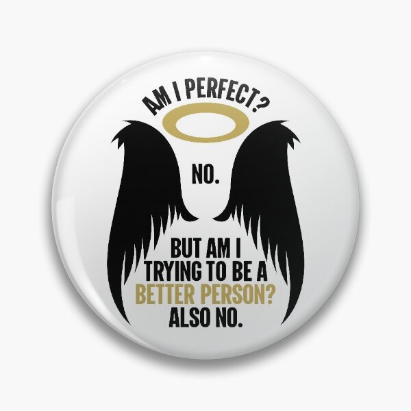 Item preview, Am I Perfect? No. Am I Trying To Be A Better Person? designed and sold by GravitiTees.