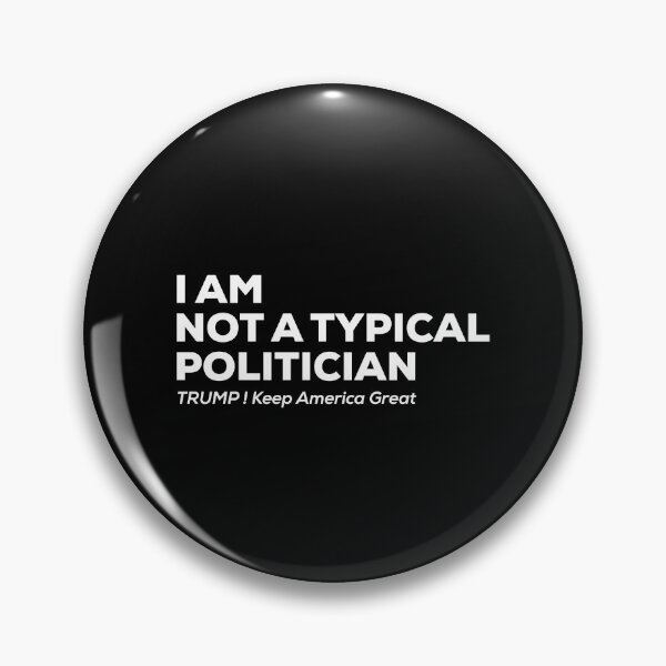 Item preview, I Am Not A Typical Politician. Trumpman Keep America Great designed and sold by So Witcasm ?.