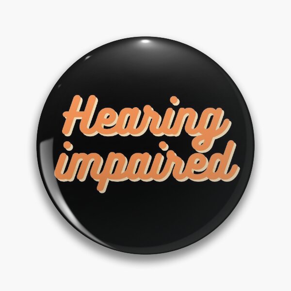 Item preview, Hearing impaired designed and sold by prehokage.
