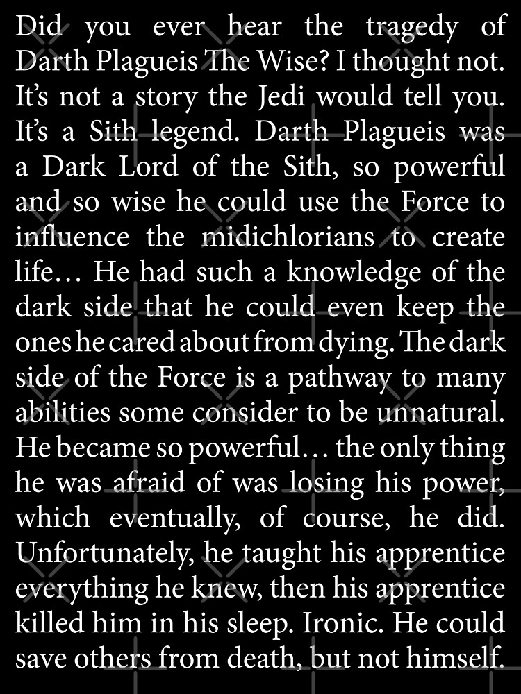 "Tragedy of Darth Plagueis The Wise full text [Dark Mode]" Poster by c0pypasta Redbubble