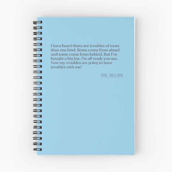 Item preview, Dr. Seuss - I have heard there are troubles of more than one kind. Some come from ahead and some come from behind. But I've bought a big bat designed and sold by BookQuoteMerch.
