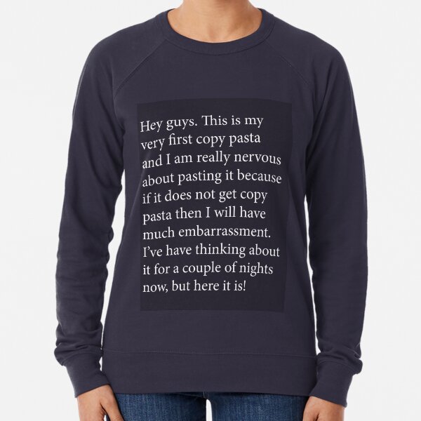 Pullover Hoodies Copypasta Redbubble