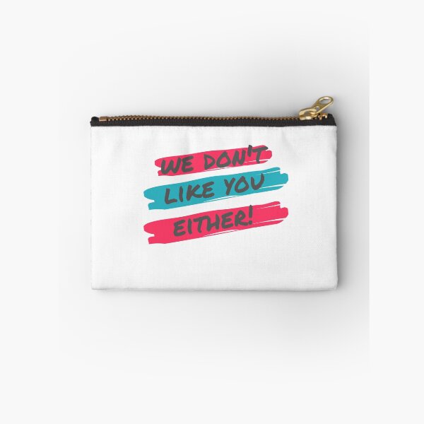 Item preview, We Don't Like You Either designed and sold by Ogrelink.