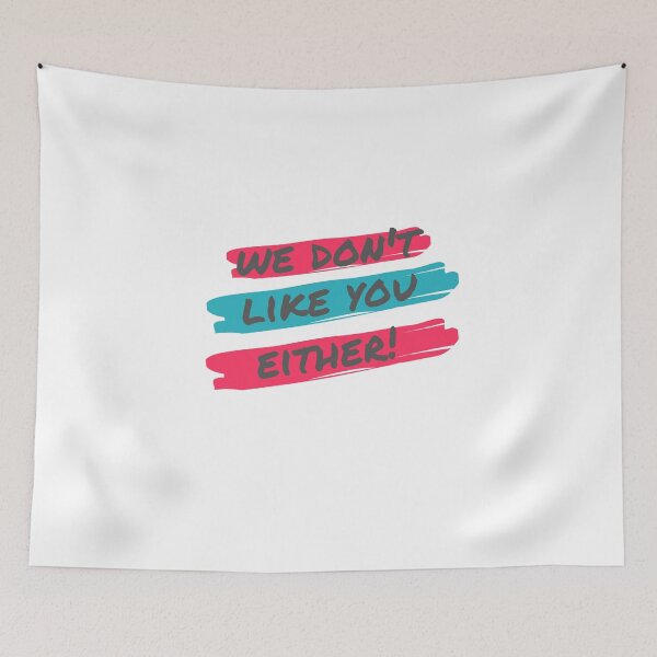 Item preview, We Don't Like You Either designed and sold by Ogrelink.