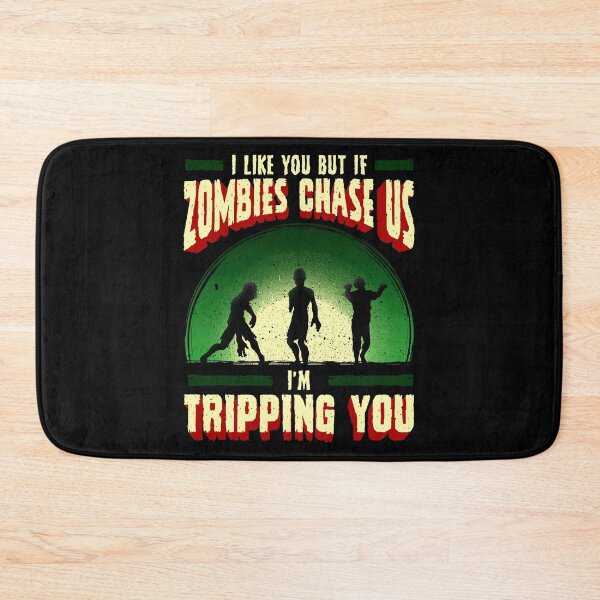 Item preview, I Like You But If Zombies Chase Us Im Tripping You designed and sold by perfectpresents.