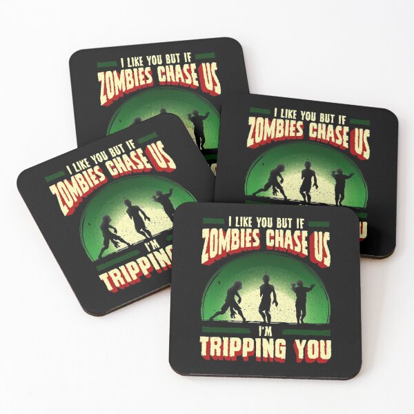 Item preview, I Like You But If Zombies Chase Us Im Tripping You designed and sold by perfectpresents.