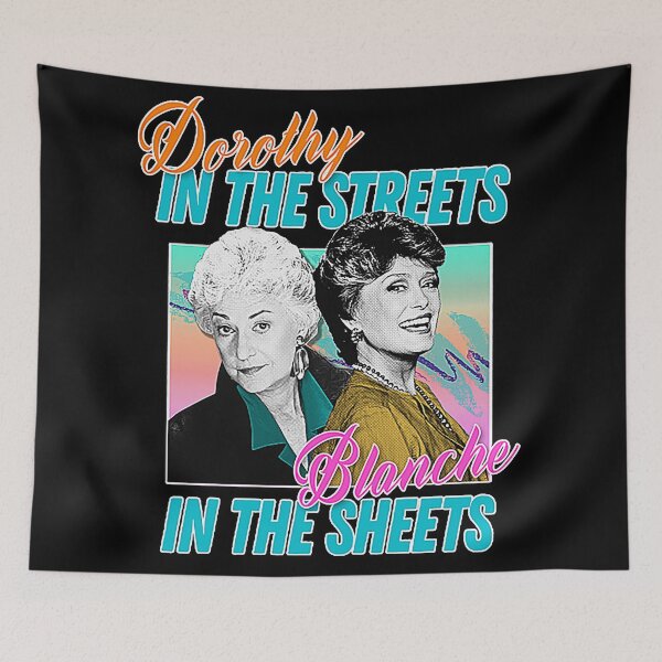 Item preview, Dorothy In The Streets Blanche In The Sheets ∆ Graphic Design 80s Style Hipster Statement designed and sold by wallofmoms257.