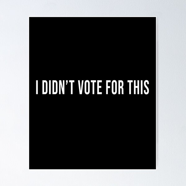 Item preview, I Didn't Vote For This designed and sold by alienfolklore.