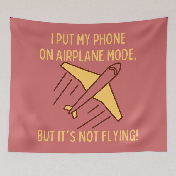 Item preview, I put my phone on airplane mode, but it's not flying! designed and sold by ORSUBAN.