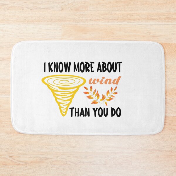 Item preview, i know more about wind than you do funny CUTE SKY designed and sold by buzz1days.