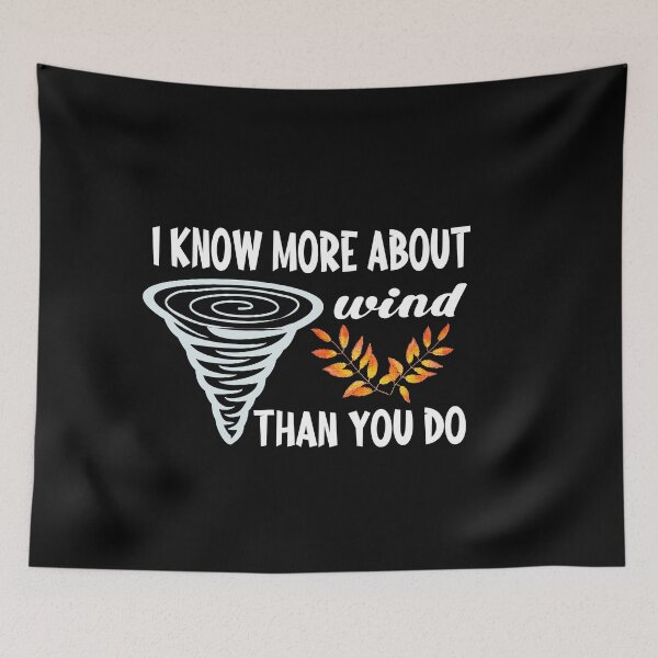 Item preview, i know more about wind than you do funny CUTE  designed and sold by buzz1days.